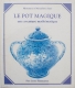 Le Pot magique : une aventure math&eacute;matique