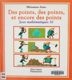 Des points, des points, et encore des points