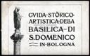 Gvida Storico Artistica Della Basilica Di S. Domenico In Bologna