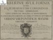 Barberinae Avlae Fornix : Romae : Eq. Petri Berettini Cortonensis Pictvris Admirandvs Cvivs Spirantes Imagines Et Monocromata In Hisce Delineamentis Ad Similitvdinem Advmbrata Urbani VIII. Pontificis Maximi Virtvtes Exprimvnt : Ill;mo Excell;mo Domino Gaspari de Haro, et Gusman : Marchioni de Carpio, Duci de Montoro, Comiti Duci de Oliuares, Comiti de Morente Marchioni de Heliche, et cet; Ind. 5 Mag.o Cancell;rio Ex Consilio Status, Reiq Bellice Catholice Maiestatis, et apud Innocentium. XI. summum Pontificem eius Oratori; Heroi Auitis titulis, et Imaginibus, ac pari Virtutum fama vbiq. spectato, Hobilium Artium Cultori, ac Mecenati eximio : Petri Berettini Cortonensis Opus, inter noua Vrbis, et Picture decora omnium laudibus annumerandum, suis typis emissurus perpetue venerationis, ac obsequentissimi animi monumentum vouet, dicat : Humillimus Seruus Jo. Jacobus de Rubeis